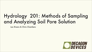 Hydrology 201 Methods of Sampling and Analyzing Soil Pore Solution [upl. by Lozar]