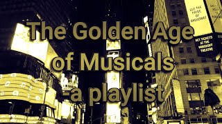 The Golden Age of Musicals Playlist [upl. by Aytnahs429]