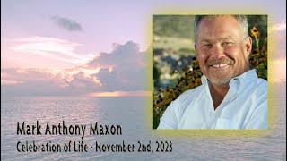 Celebration of Life for Mark Anthony Maxon [upl. by Ignatzia]