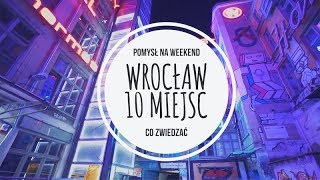 WROCŁAW 10 MIEJSC  CO ZOBACZYĆ  AMAZING POLAND TRIP [upl. by Donadee]