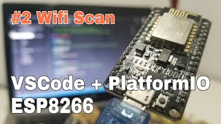 ESP8266  VSCode 25  PlatformIO  Arduino Framework  Wifi Scan [upl. by Blossom]