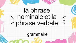 la phrase nominale et la phrase verbale leçon et exercices  6AEP 6aep grammaire coursdefrancais [upl. by God]