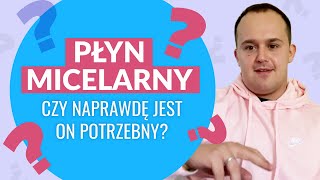 PŁYN MICELARNY  Nie jest on Ci potrzebny do oczyszczania SKÓRY TWARZY [upl. by Adnerb]