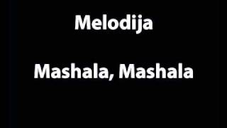 Melodija  Mashala Mashala [upl. by Nohs686]