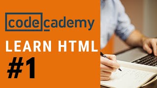 Codecademy HTML  Part 1  Introduction to HTML [upl. by Aierdna]