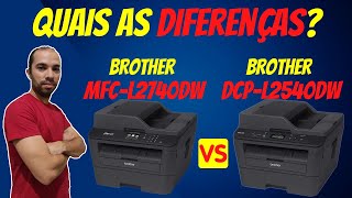 Impressoras Brother MFCL2740DW e DCPL2540DW Quais diferenças [upl. by Nosnaj]