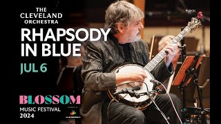 Rhapsody in Blue  Blossom Music Festival 2024 [upl. by Payne]