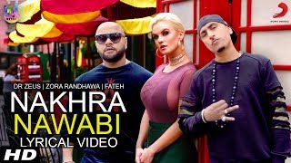 Nakhra Nawabi Lyrical Video  Zora Randhawa  Dr Zeus  Fateh  Krick  BeingU Music [upl. by Gehlbach]