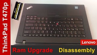 Lenovo ThinkPad T470p Ram Upgrade  Disassembly [upl. by Anhej]