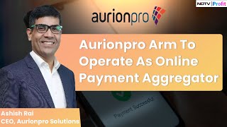 We Aim To Be Top 3 Global Player By 2030 Aurionpro Solutions CEO On Expansion Plans [upl. by Lunetta]