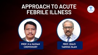 Approach to Acute Febrile illness [upl. by Schultz]