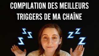 ASMR compilation des MEILLEURS triggers de ma chaine 🥺 [upl. by Raynell]