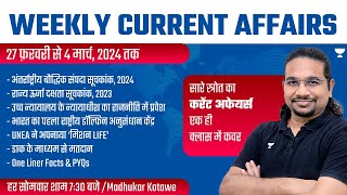 Weekly Current Affairs  27 February to 4 March 2024  UPSCIAS  Madhukar Kotawe [upl. by Derfla]