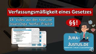 Verfassungsmäßigkeit eines Gesetzes Klausurklassiker 14 Video StaatsorgaNotfallPlaylist [upl. by Runkle22]