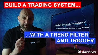 19 How to Develop Trading Systems using Trend Filters and Indicator Triggers [upl. by Asseniv68]