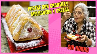 POSTRE FÁCIL Y RÁPIDO SIN HORNO CON CREMA CHANTILLYY MELOCOTÓN Y CEREZAS [upl. by Ahtelat441]