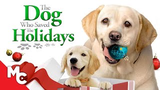 The Dog Who Saved The Holidays  Full Movie  Christmas Adventure [upl. by Dre]