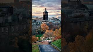 Edinburgh Autumn season48 days left autumncountdownfall [upl. by Haorbed]