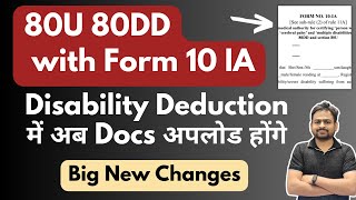 80U 80DD Deduction with Form 10 IA Income Tax Filing  80DD amp 80 U Deduction Major Changes [upl. by Redna]