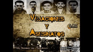 Vejaciones y Asesinatos Dictadura de Trujillo [upl. by Neyud]