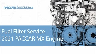 Fuel Filter Service 2021 PACCAR MX Engine [upl. by Jaddan]