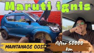 Maruti Ignis Maintenance after 50000 km Service Center VS After MarketPawan Sharma [upl. by Laurie]