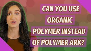 Can you use organic polymer instead of polymer ark [upl. by Ronal386]