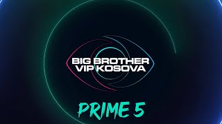 PRIME 5  Big Brother VIP Kosova 3  01112024 [upl. by Odama216]