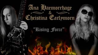 ANA HAEMORRHAGE amp CHRISTINA EARLYMORN  quotRising Forcequot Yngwie Malmsteen cover [upl. by Ataner]