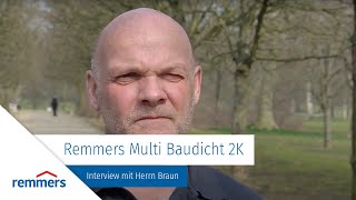 Remmers Multi Baudicht 2K  Interview mit Herrn Braun [upl. by Ver363]