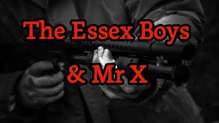 The Essex Boys amp Mr X Complete Story [upl. by Llerref799]