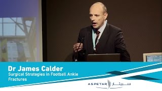 Surgical Strategies in Football Ankle Fractures by Dr James Calder [upl. by Noimad]