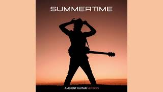 Tato Schab  Summertime Ambient Guitar Version [upl. by Shipp626]