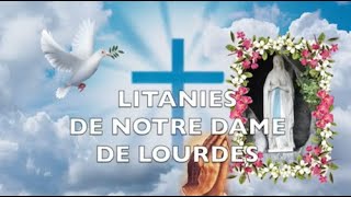 PRIÈRE FÊTE DES APPARITIONS NOTREDAME DE LOURDES 11 FÉVRIER LITANIES DE NOTREDAME DE LOURDES [upl. by Shwalb]