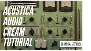 Acustica Audio Cream Tutorial [upl. by Wallace416]