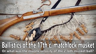 Ballistics of the 17th century matchlock musket [upl. by Phyl568]