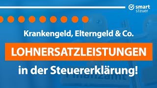 Krankengeld Elterngeld amp Co  Lohnersatzleistungen in der Steuererklärung  wichtige Frist [upl. by Yvon]