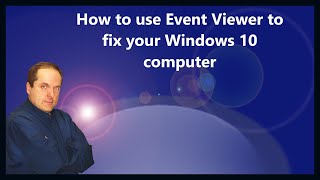 How to use Event Viewer to fix your Windows 10 computer [upl. by Sybilla]