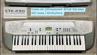 Casio ctk230 keyboard 49 fullSize keys 100 Tones100 Rhythms Wilsons music instruments 03371476660 [upl. by Adivad]