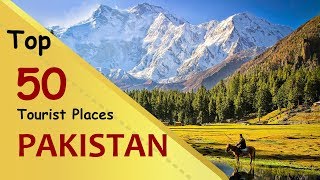 quotPAKISTANquot Top 50 Tourist Places  Pakistan Tourism [upl. by Panchito]