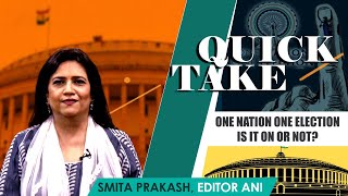 EP20  Quick Take One Nation One Election  Is it on or not [upl. by Jessee]