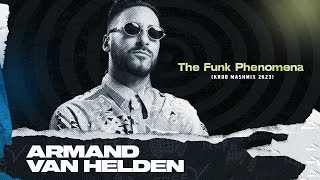 Armand van Helden  The Funk Phenomena KROB MashMIX 2k23 [upl. by Burnsed872]