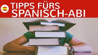 Spanisch  Abitur Tipps zu Ablauf Aufgabenauswahl Vorbereitung amp Zeitplanung im schriftlichen Abi [upl. by Hurff]