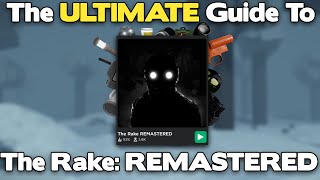 The ULTIMATE Guide To The Rake REMASTERED Roblox [upl. by Aerdnaz951]