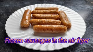 Cooking frozen sausages in the Air Fryer [upl. by Ries]