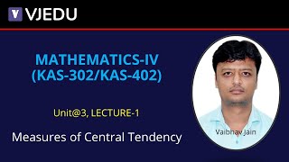 U3L1  Measures of Central Tendency  MathematicsIV KAS302KAS402 Hindi [upl. by Ecnaiva]