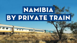 Exploring Namibia by Private Train [upl. by Maybelle178]