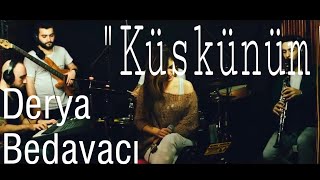 Derya Bedavacı Küskünüm Müslüm GÜRSES Cover [upl. by Aicssej917]