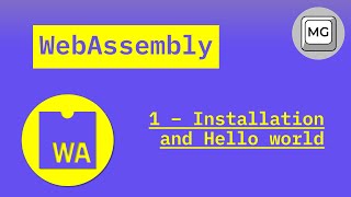 WebAssembly Tutorial  1  Installation and Hello World [upl. by Alletsirhc]