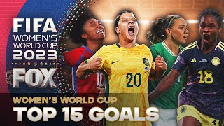 2023 FIFA Womens World Cup TOP 15 GOALS of the Tournament [upl. by Carena728]